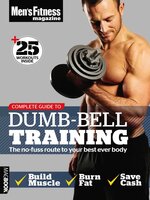 Men's Fitness Complete Guide to Dumb-Bell Training